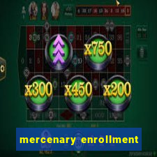 mercenary enrollment